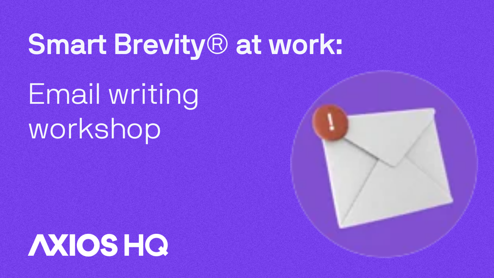 Smart Brevity for Email Workshop