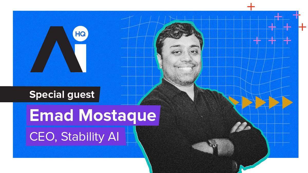 AI HQ: Stability AI CEO Emad Mostaque